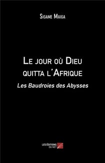 Le jour où Dieu quitta l'Afrique - les baudroies des abysses