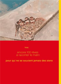 Encore 100 rêves à raconter le matin - pour qui ne se souvient jamais des siens