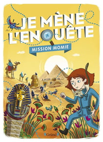 Je mène l'enquête - mission momie !