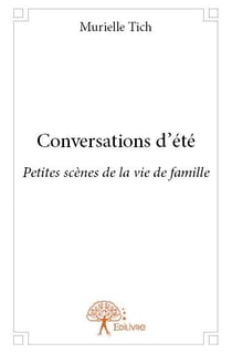 Conversations d'été - petites scènes de la vie de famille