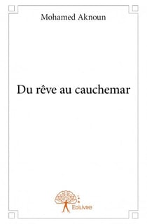 Du rêve au cauchemar