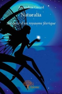 Naturalia : Au coeur d'un royaume féerique