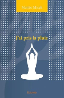 J'ai pris la pluie