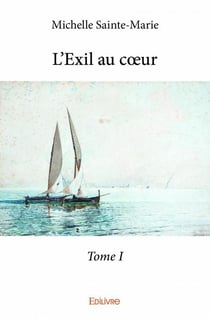 L'exil au coeur t.1