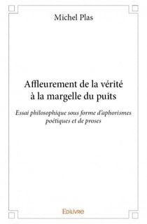 Affleurement de la vérité à la margelle du puits