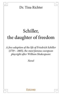 Schiller, the daughter of freedom