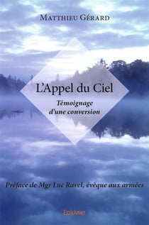 L'apel du ciel - témoignage d'une conversion