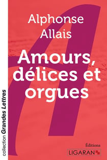 Amours, délices et orgues