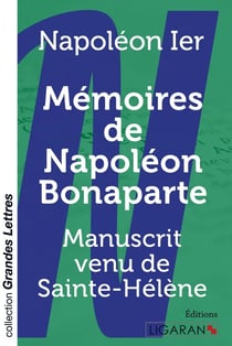 Mémoires de Napoléon Bonaparte - manuscrit venu de Sainte-Hélène