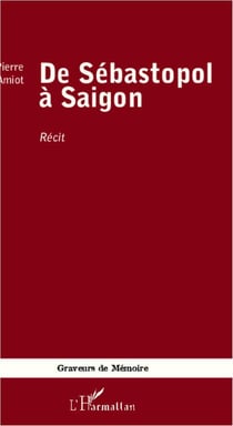 De Sébastopol à Saigon