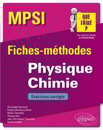 MPSI - fiches-méthodes - physique-chimie - exercices corrigés (édition 2018)