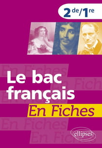 Le bac français en fiches : Seconde Première