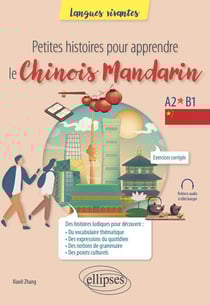 Petites histoires pour apprendre le chinois mandarin : A2-B1