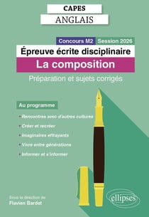 CAPES Anglais 2026 : Épreuve écrite disciplinaire - La composition : Préparation et sujets corrigés