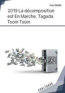 2019, la decomposition est en marche, tagada tsoin tsoin