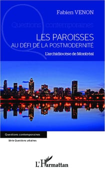 Les paroisses au défi de la postmodernité - l'archidiocèse de Montréal