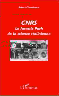 CNRS - le jurassic park de la science stalinienne