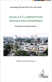 Douala et la répartition spatiale des entreprises - polarisation et fragmentation