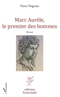 Marc Aurele, le premier des hommes