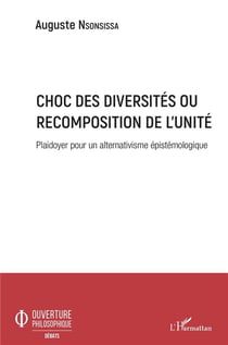 Choc des diversités ou recomposition de l'unité - plaidoyer pour un alternativisme épistemologique