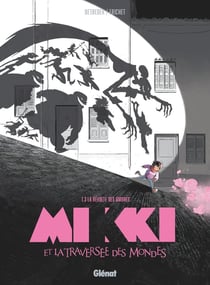 Mikki et la traversée des mondes Tome 3 : La révolte des ombres