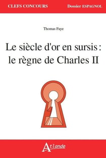 Le siècle d'or en sursis - le règne de Charles II
