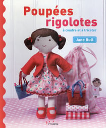 POUPEES RIGOLOTES A COUDRE ET A TRICOTER