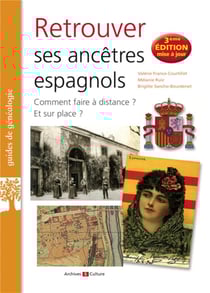 Retrouver ses ancêtres espagnols (3e édition)