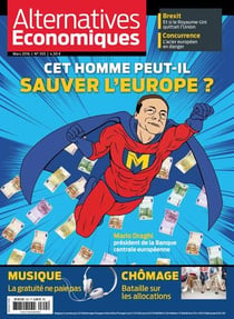 Alternatives économiques n.355 : Mario Draghi peut-il sauver l'Europe ?