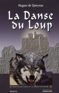Le chevalier noir et la dame blanche t.1 - la danse du loup