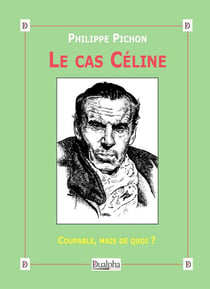 Le cas Céline - coupable, mais de quoi ?