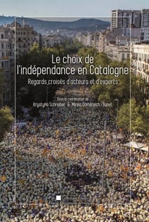 Le choix de l'indépendance en Catalogne - regards croisés d'acteurs et d'experts