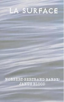 Chant de la surface ou règles et principes du bon usage poétique