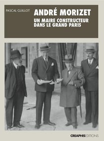 André Morizet, un maire constructeur dans le Grand Paris