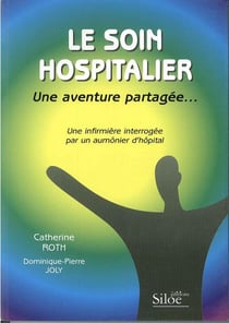 Le soin hospitalier, une aventure partagée