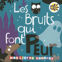 Bruits qui font peur