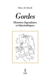 Gordes : Ses histoires légendaires et labyrinthiques