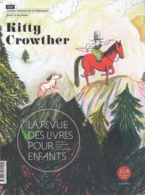 La revue des livres pour enfants n.314 : Kitty crowther