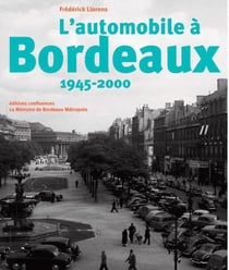 L AUTOMOBILE A BORDEAUX 1945-2000