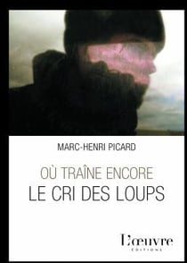 Où traine encore le cri des loups