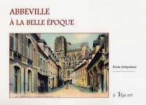 Abbeville à la belle époque