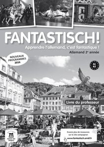 Fantastisch ! : allemand - livre du professeur
