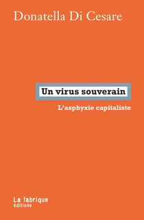 Un virus souverain - l'asphyxie capitaliste
