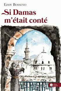 SI DAMAS M’éTAIT CONTéE