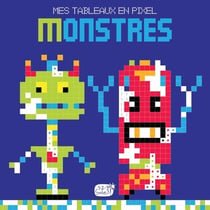 Mes tableaux en pixels : monstres
