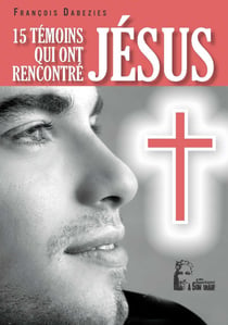 12 témoins qui ont rencontré Jésus