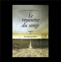 LE ROYAUME DU SONGE - TOME 2 : LES ÂMES PERDUES