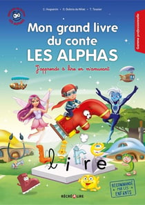 Mon grand livre du conte Les Alphas Tome 1