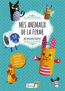 MES ANIMAUX DE LA FERME MES ROULEAUX CREATIFS