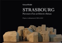 Strasbourg, parcours d'un architecte rhenan